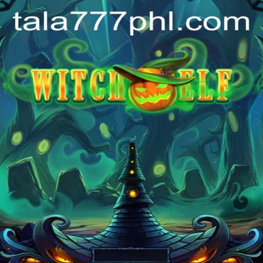 Discover the Magical World of WitchElf and the Enchanting Tale of Tala777